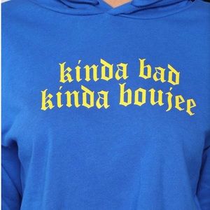Kinda Bad Kinda Boujee hoodie
